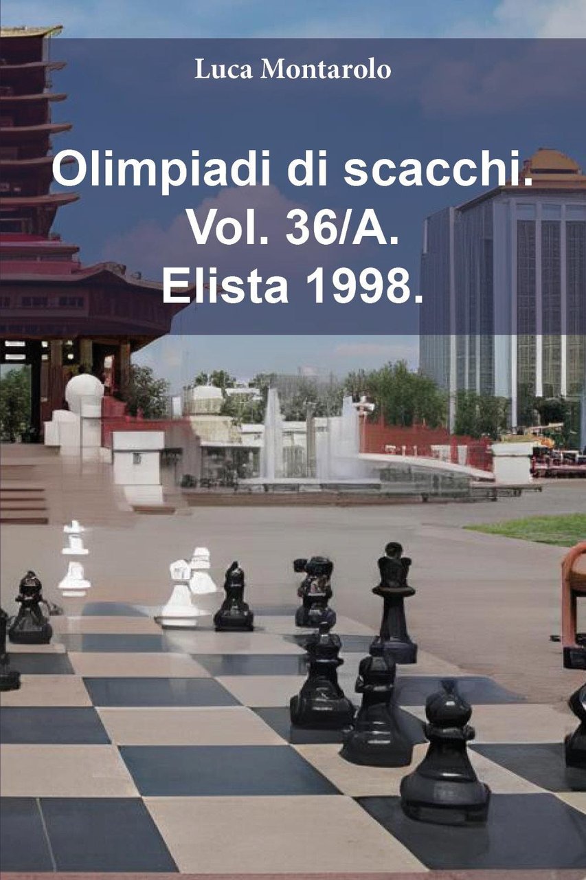Olimpiadi di scacchi. Vol. 36/A: Elista 1998 | Immagine principale