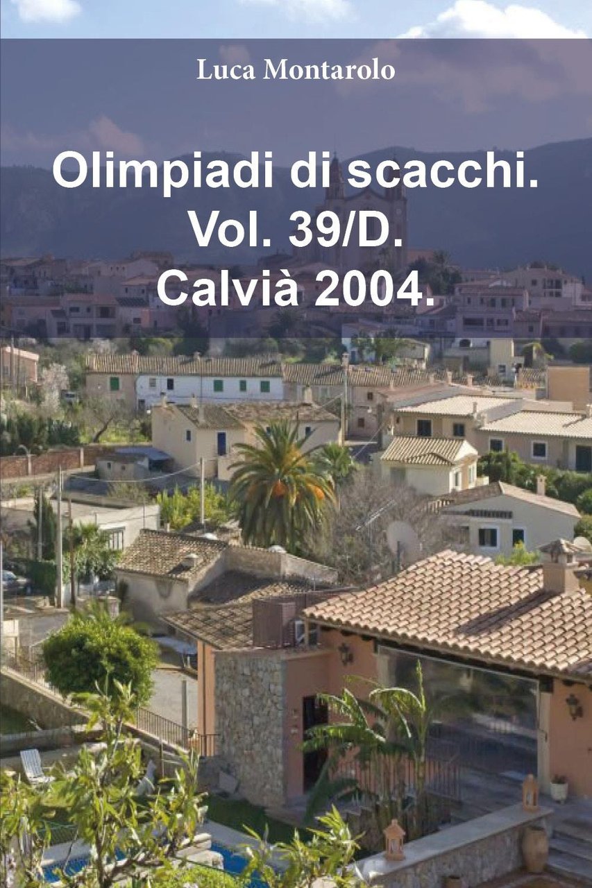 Olimpiadi di scacchi. Vol. 39/D: Calvià 2004 | Immagine principale