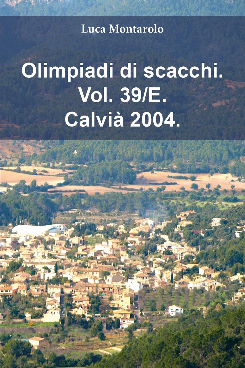 Olimpiadi di scacchi. Vol. 39/E: Calvià 2004 | Immagine principale