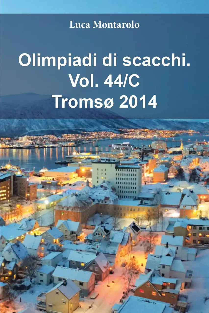 Olimpiadi di scacchi. Vol. 44/C: Tromsø 2014 | Immagine principale