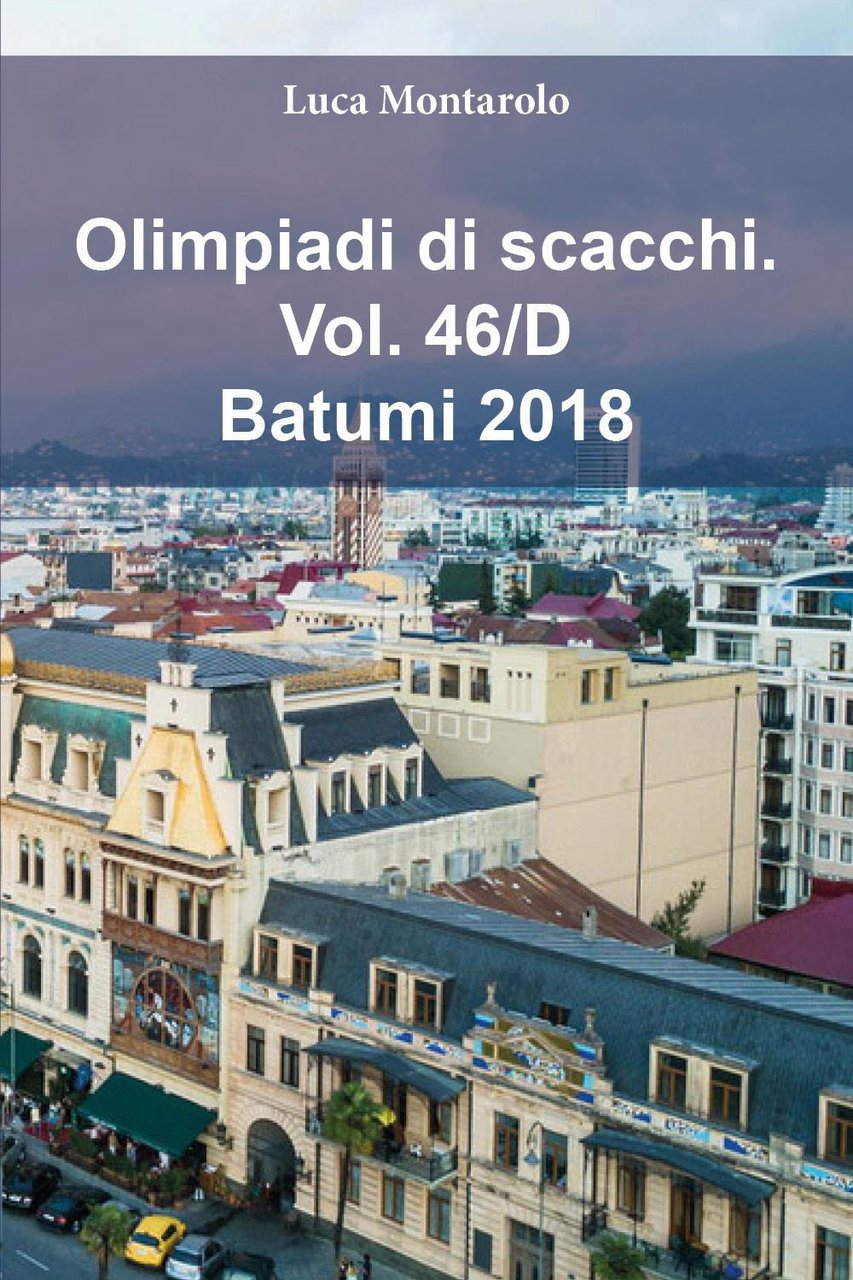 Olimpiadi di scacchi. Vol. 46/D: Batumi 2018