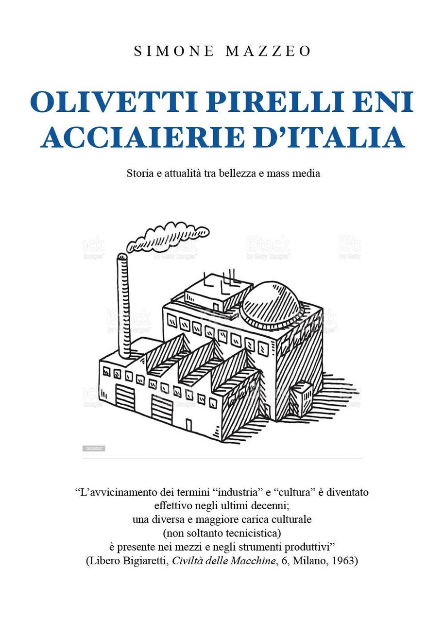 Olivetti, Pirelli, ENI, Acciaierie d'Italia. Storia e attualità tra bellezza …