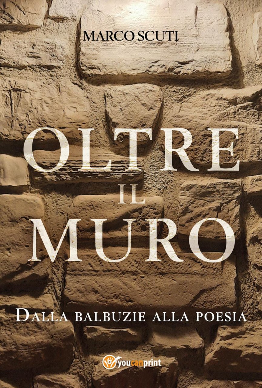 Oltre il muro. Dalla balbuzie alla poesia