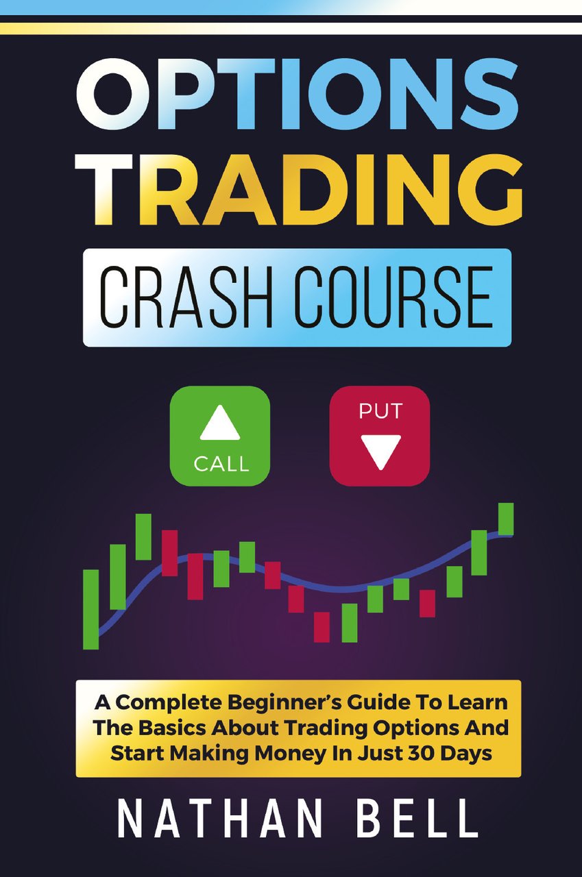 Options trading crash course. A complete beginner’s guide to learn …