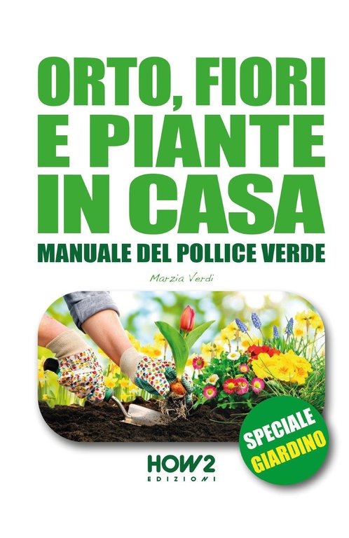 Orto, fiori e piante in casa