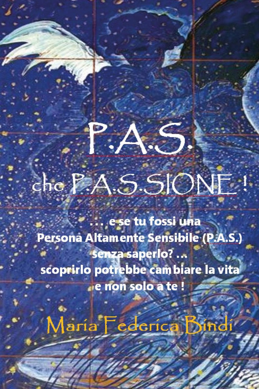 P.A.S. che P.A.S.sione! .E se tu fossi una persona altamente …