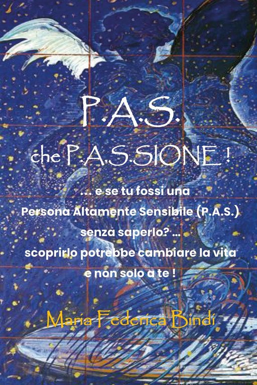 P.A.S. che P.A.S.sione! .E se tu fossi una persona altamente …