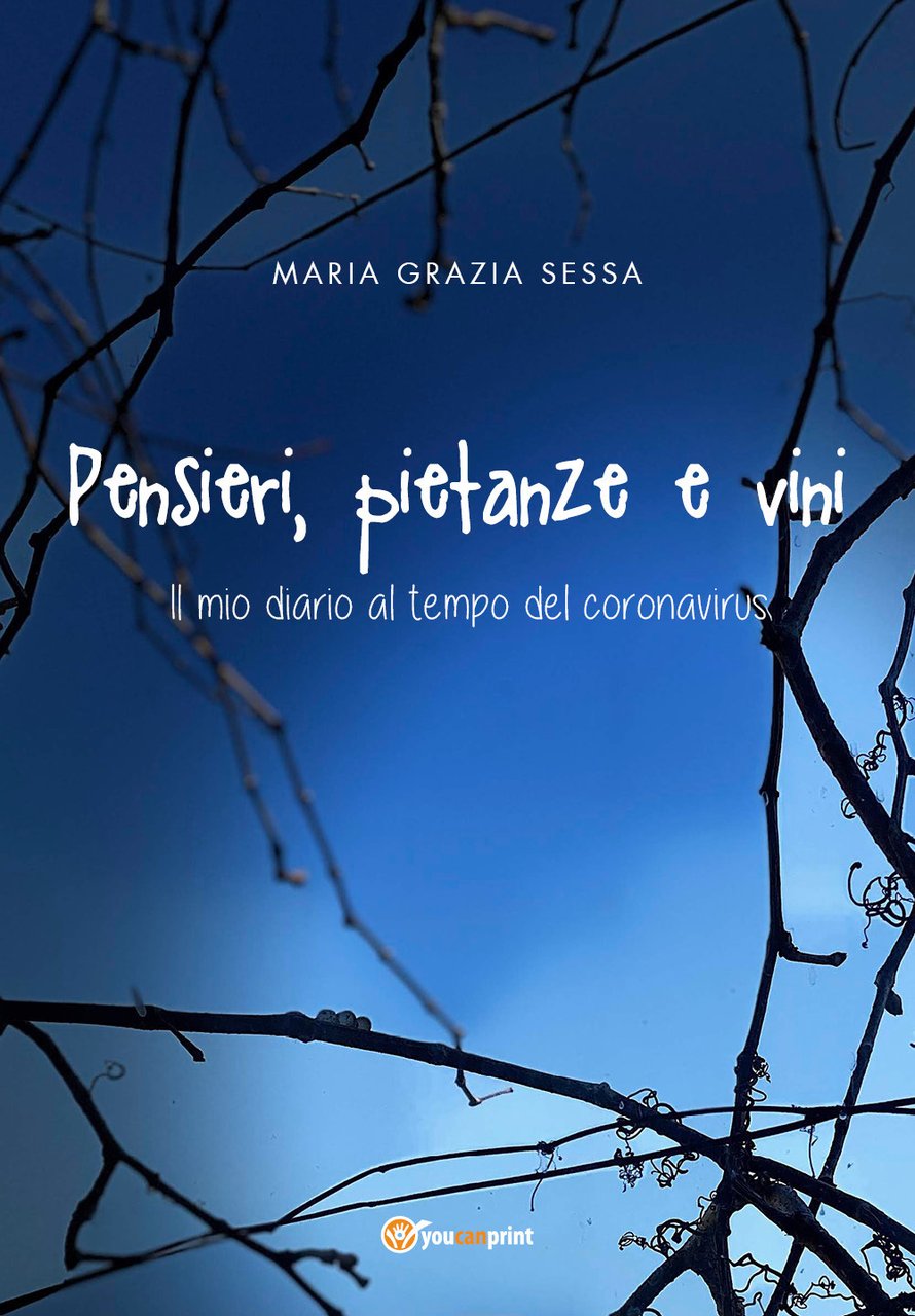 Pensieri, pietanze e vini. Il mio diario al tempo del …