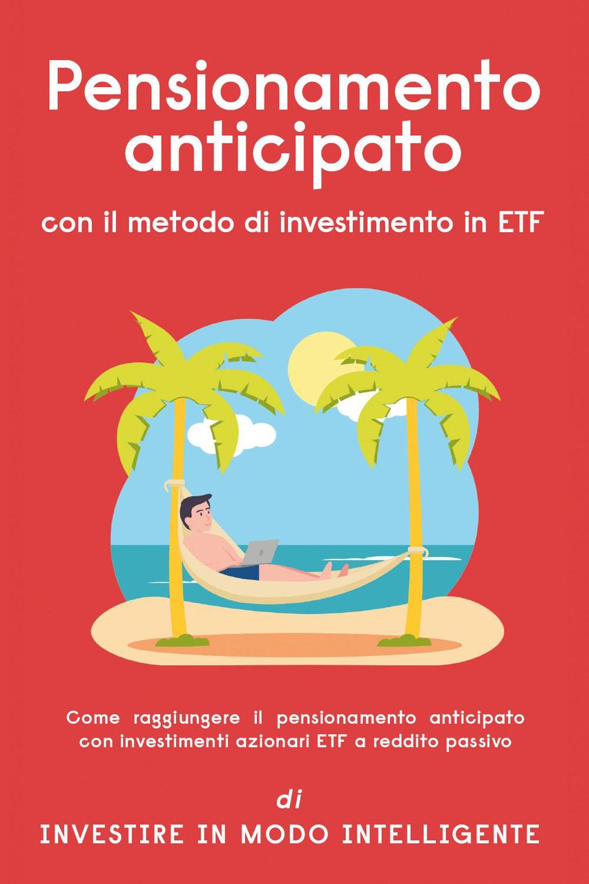 Pensionamento anticipato con il metodo di investimento in ETF. Come …
