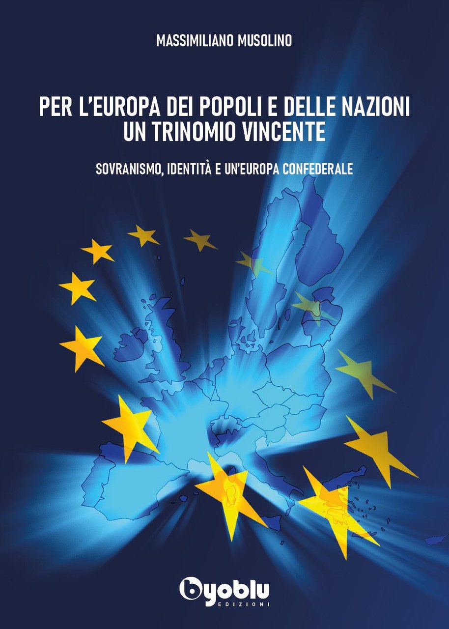 Per l'Europa dei popoli e delle nazioni un trinomio vincente