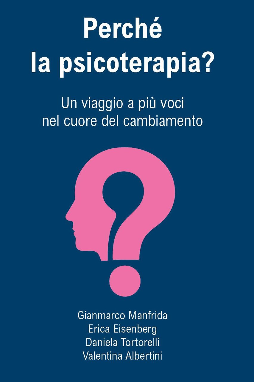 Perché la psicoterapia? Un viaggio a più voci nel cuore … | Immagine principale