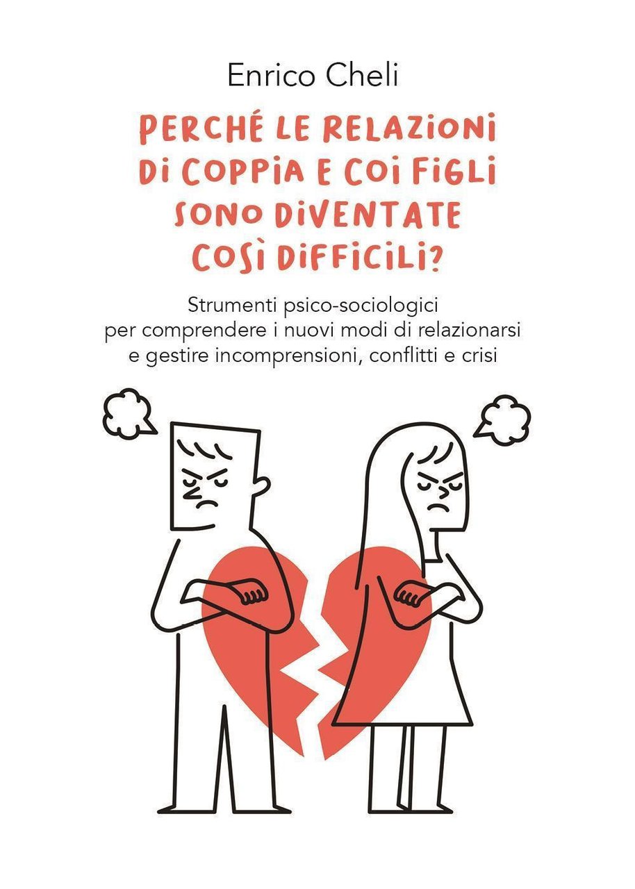 Perché le relazioni di coppia e coi figli sono diventate …