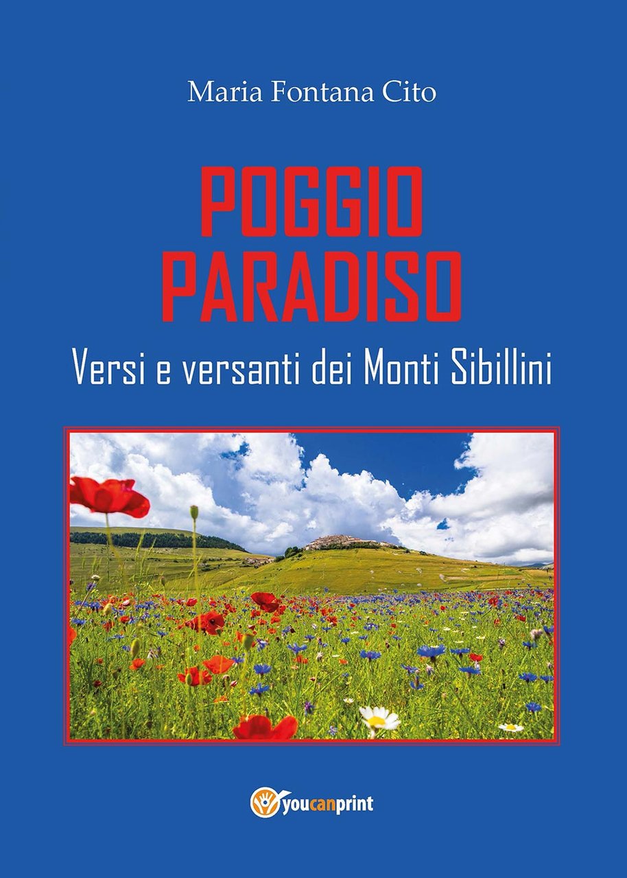 Poggio Paradiso. Versi e versanti dei Monti Sibillini