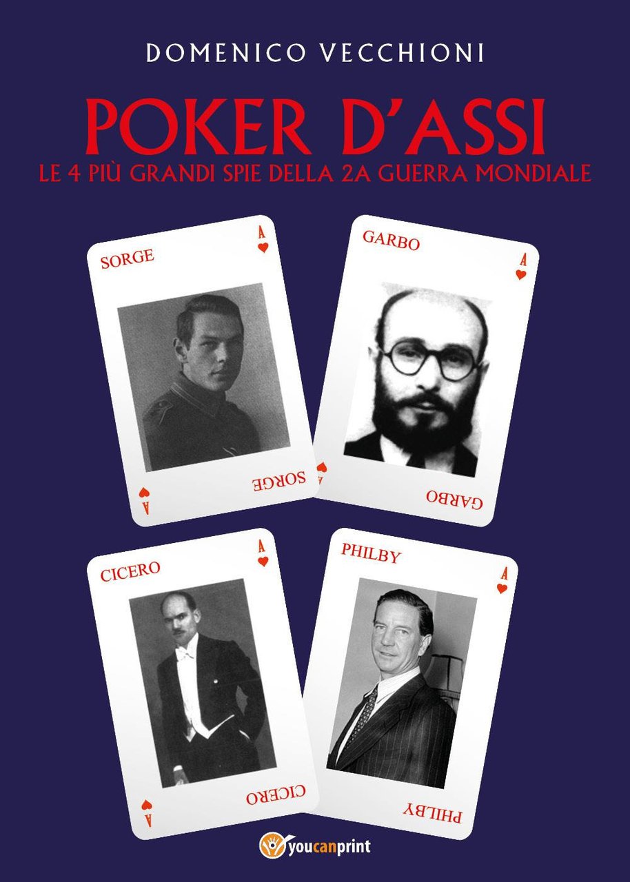 Poker d'assi. Le 4 più grandi spie della seconda guerra …