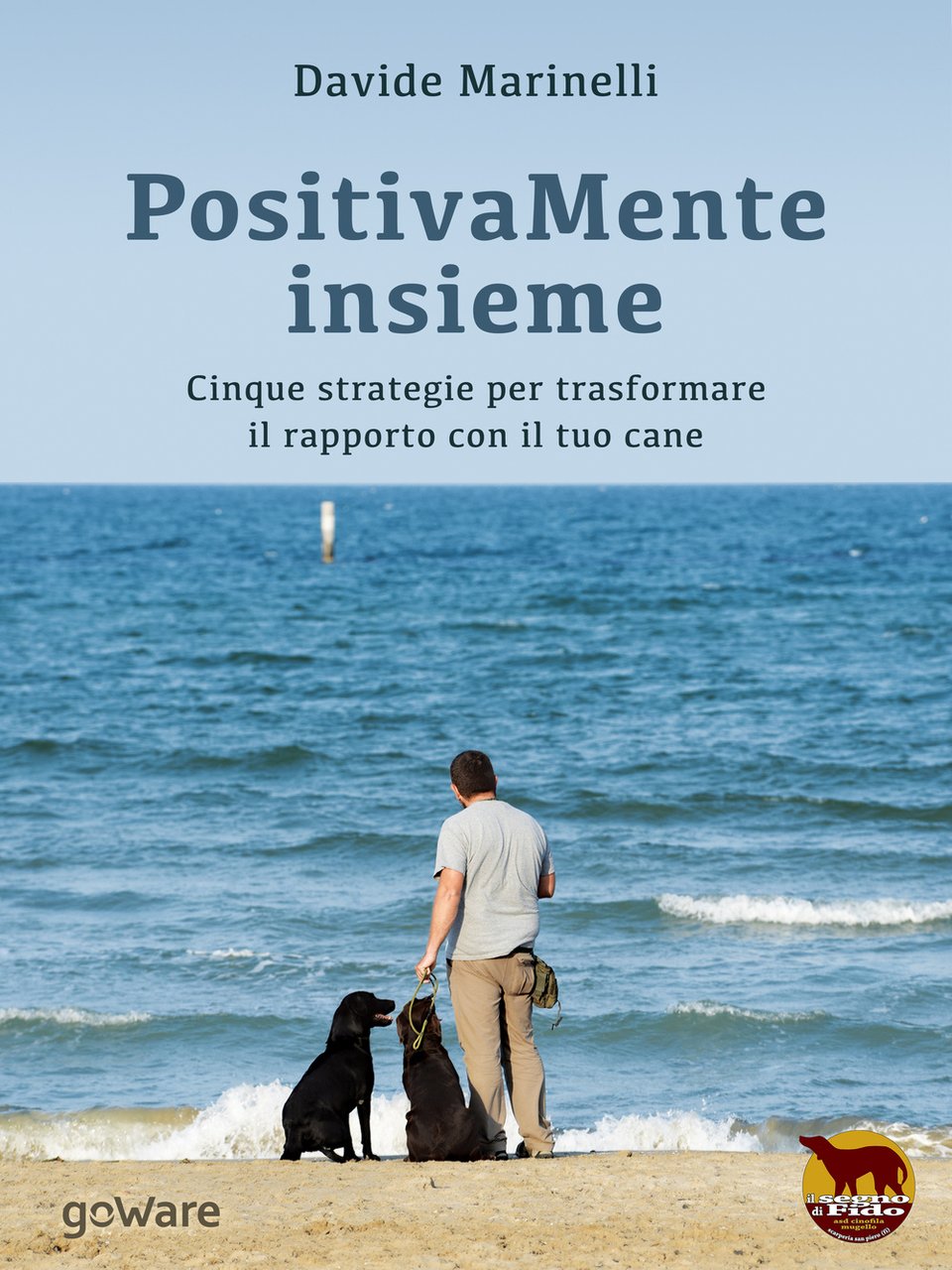 PositivaMente insieme. Cinque strategie per trasformare il rapporto con il …