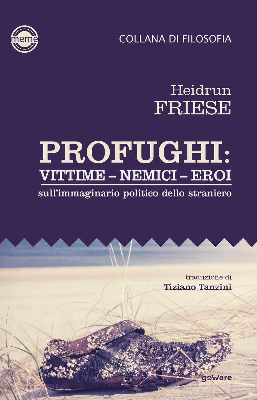 Profughi: vittime - nemici - eroi. Sull’immaginario politico dello straniero | Immagine principale