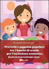 Proverbi e saggezza popolare tra i banchi di scuola per …