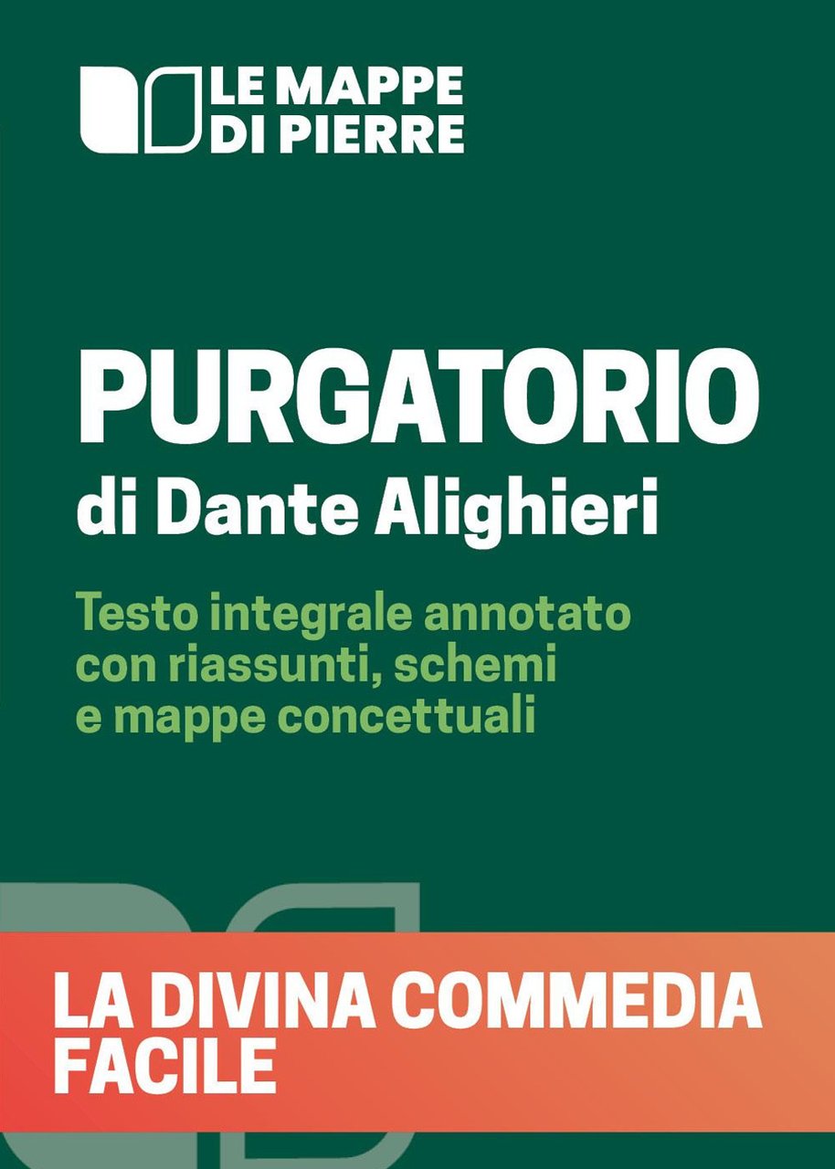 Purgatorio. La Divina Commedia facile. Testo integrale annotato con riassunti, …