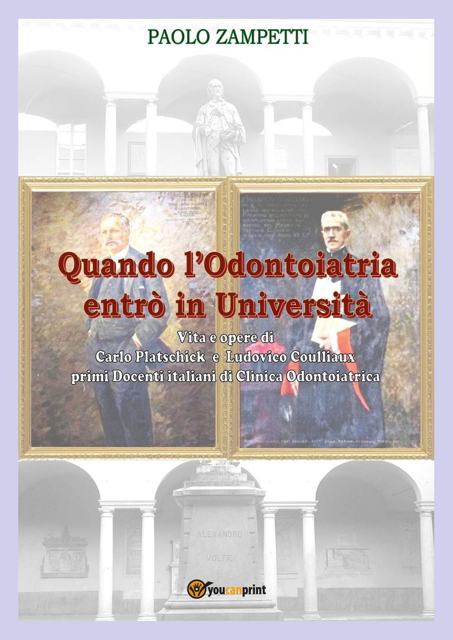 Quando l'odontoiatria entrò in Università. Vita e opere di Carlo …