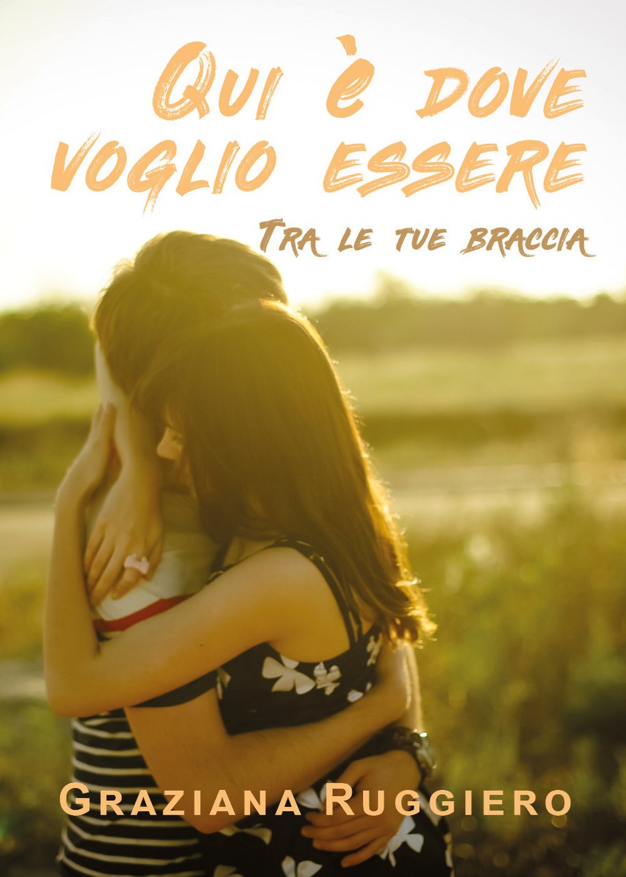 Qui è dove voglio essere. Tra le tue braccia