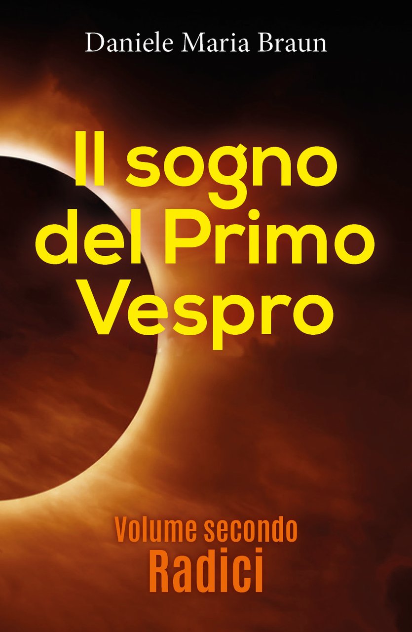 Radici. Il sogno del primo vespro. Vol. 2