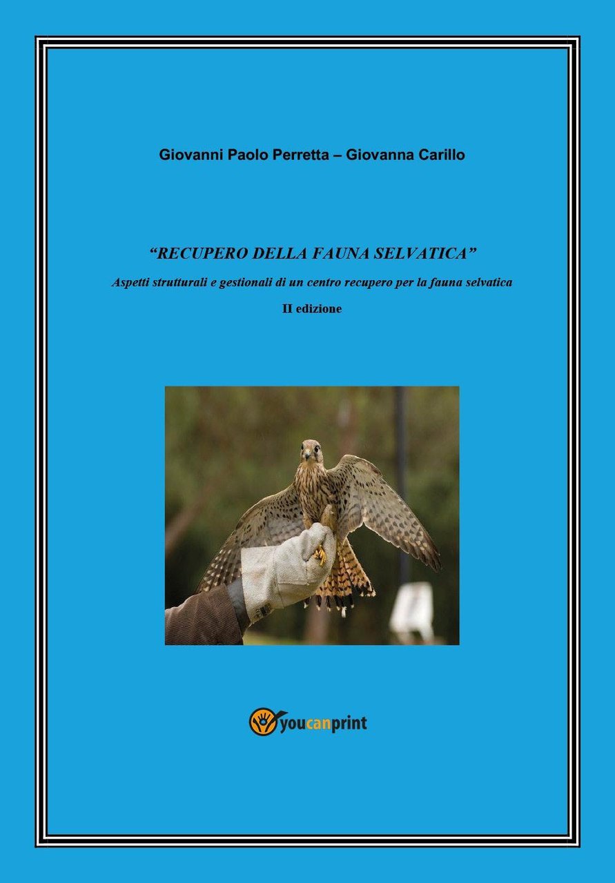 «Recupero della fauna selvatica». Aspetti strutturali e gestionali di un …
