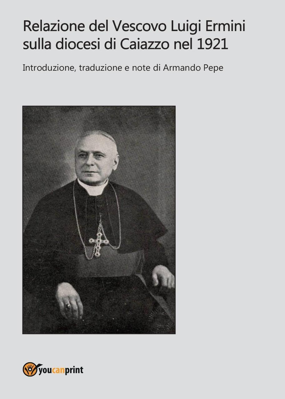 Relazione del Vescovo Luigi Ermini sulla diocesi di Caiazzo nel …