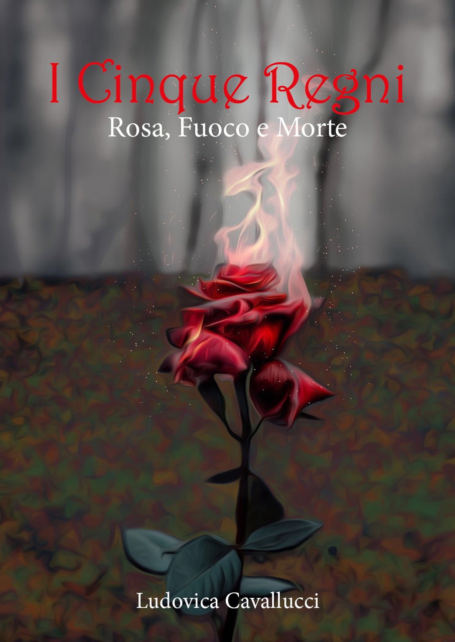 Rosa, fuoco e morte. I cinque regni