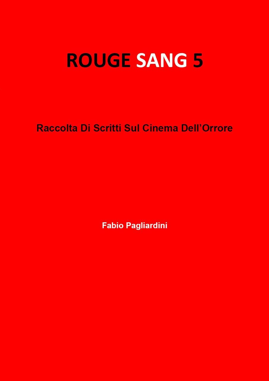 Rouge sang: raccolta di scritti sul cinema dell'orrore. Vol. 5 | Immagine principale