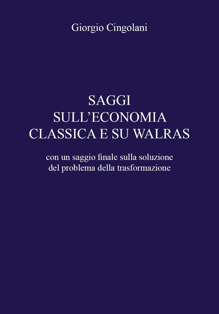 Saggi sull'economia classica e su Walras