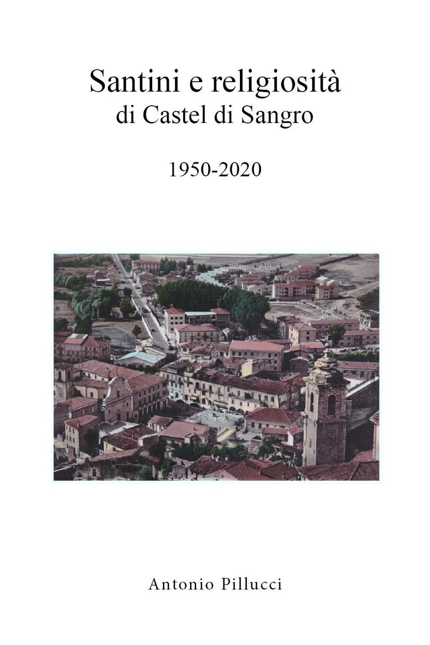 Santini e religiosità di Castel di Sangro 1950-2020