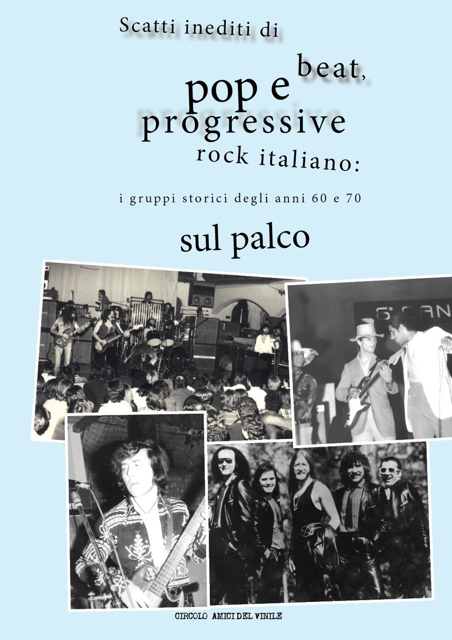 Scatti inediti di beat, pop e progressive rock italiano: i …