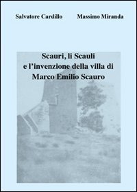 Scauri, li Scauli e l'invenzione della villa di Marco Emilio …