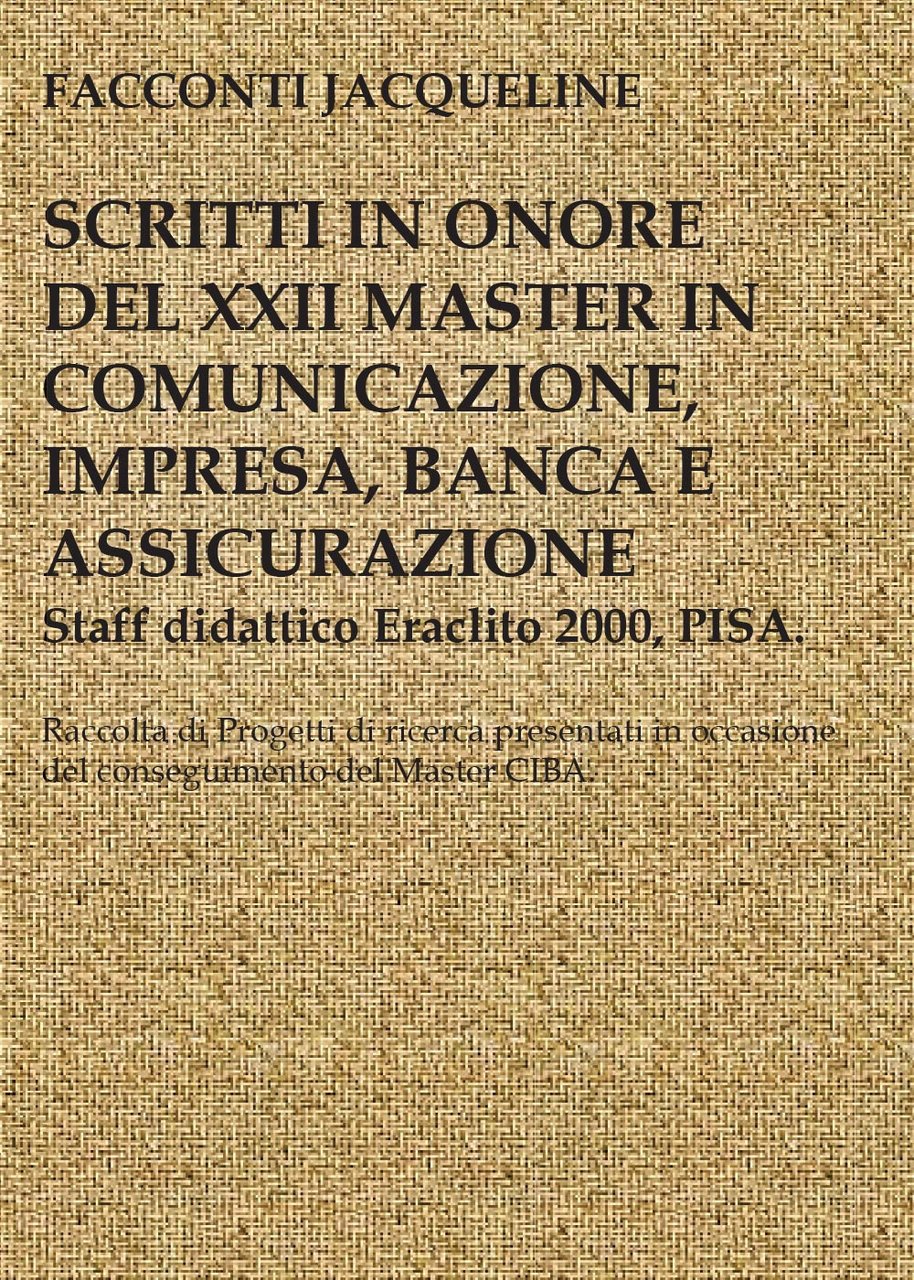 Scritto in onore del XXII master in comunicazione, impresa, banca …