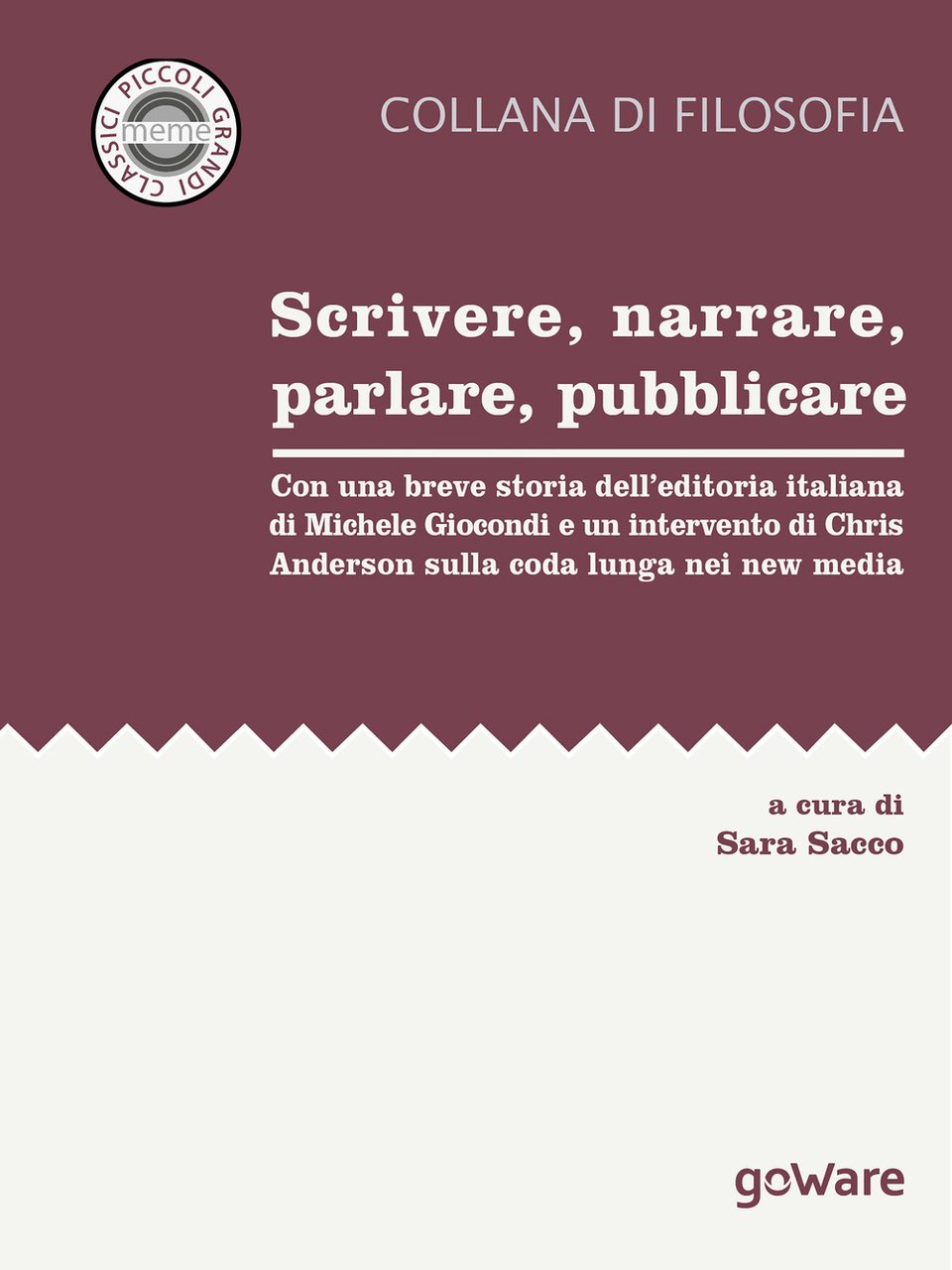 Scrivere, narrare, parlare, pubblicare. Con una breve storia dell’editoria italiana …