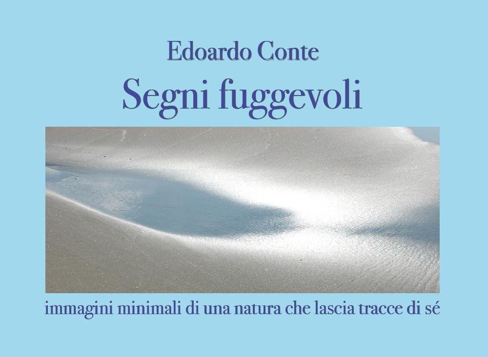 Segni fuggevoli. Immagini minimali di una natura che lascia tracce …