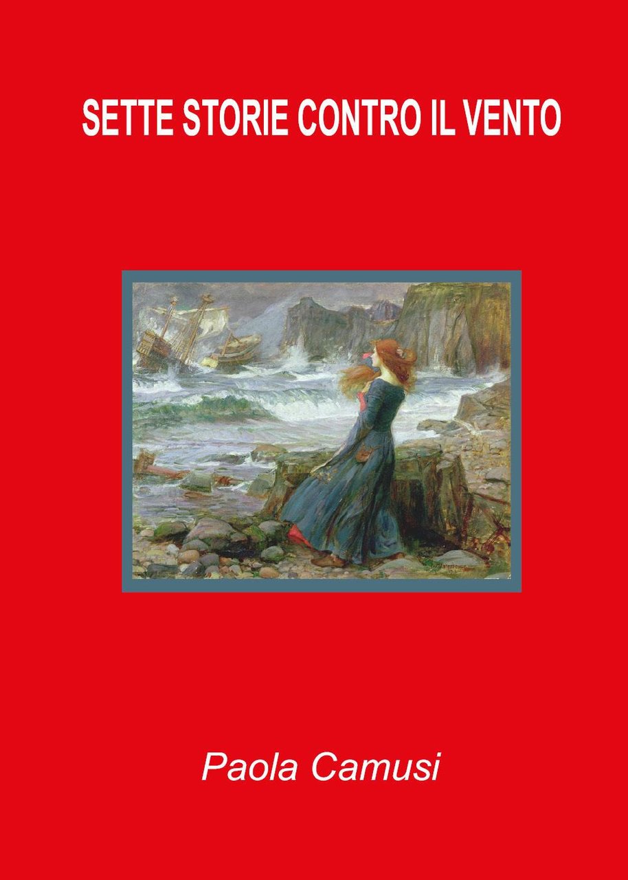 Sette storie contro il vento