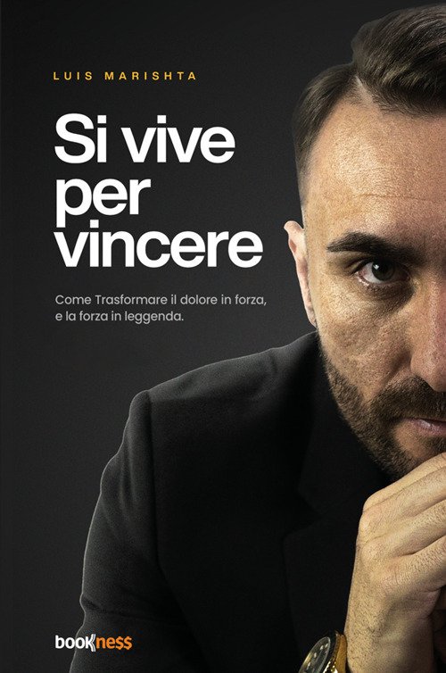 Si vive per vincere. Come trasformare il dolore in forza, … | Immagine principale