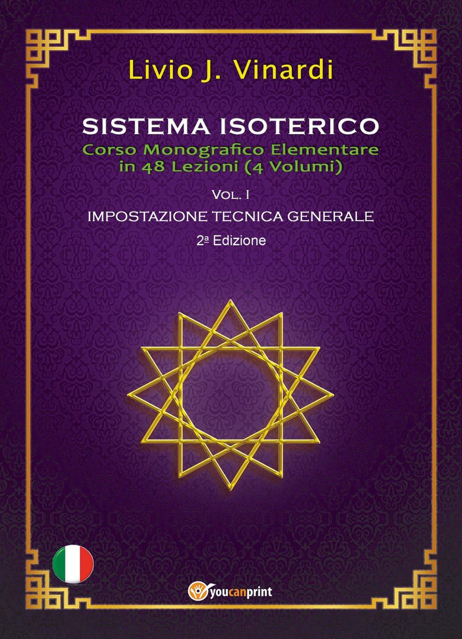 Sistema isoterico. Vol. 1: Impostazione tecnica generale