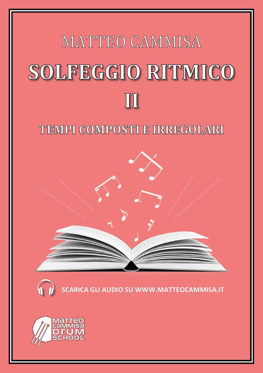 Solfeggio ritmico. Tempi composti e irregolari. Vol. 2