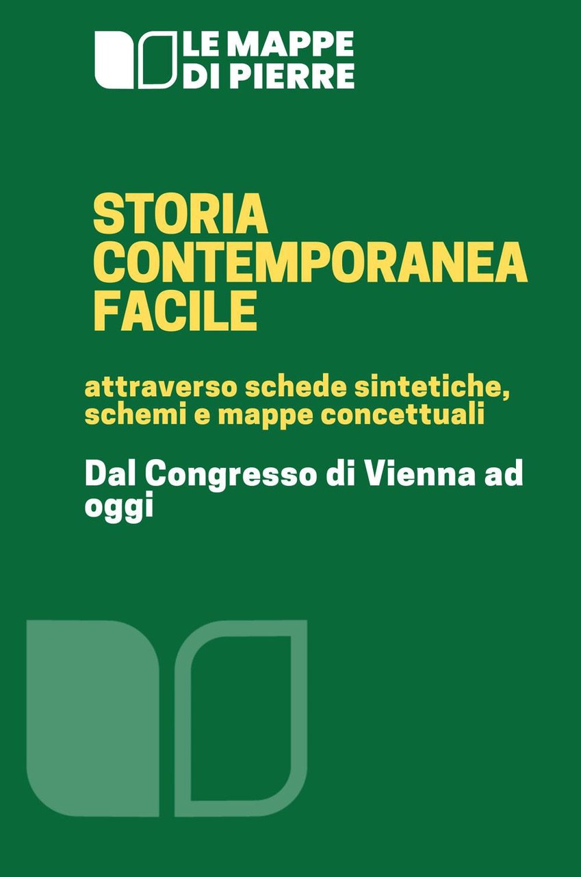 Storia contemporanea facile. Attraverso schede sintetiche, schemi e mappe concettuali. …