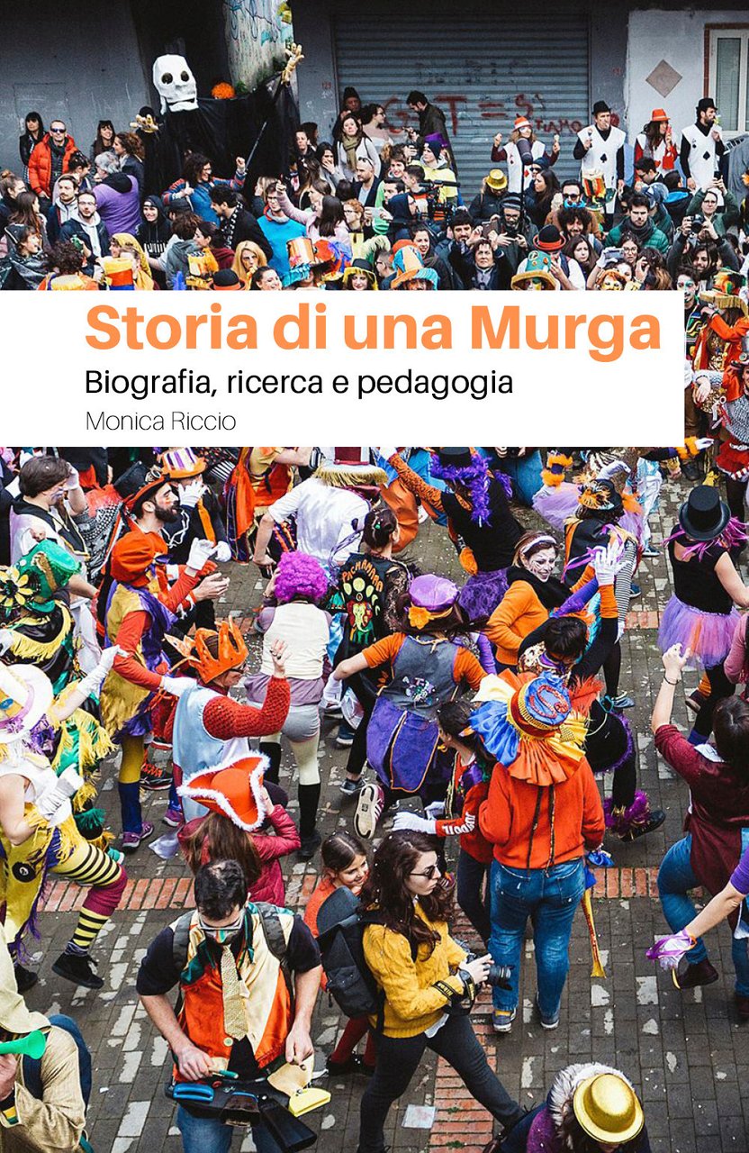 Storia di una Murga. Biografia, ricerca e pedagogia