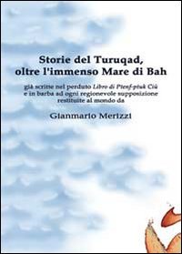 Storie del Turuqad, oltre l'immenso Mare di Bah