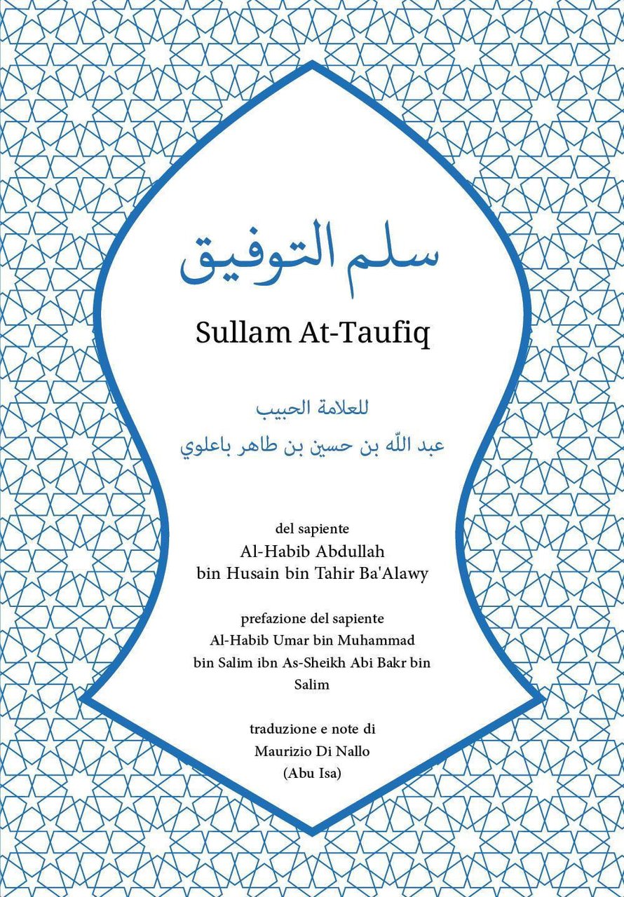 Sullam At-Taufiq del sapiente Al-Habib Abdullah bin Husain bin Tahir …