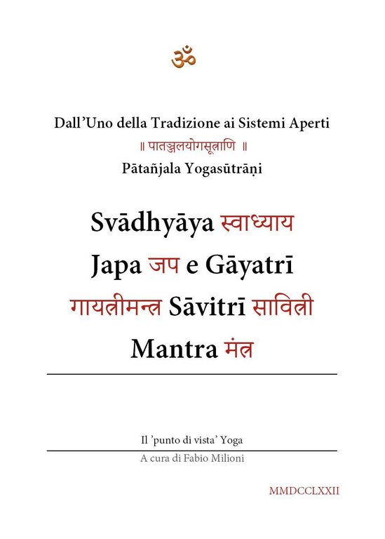 Svadhyaya, Japa e Gayatri Savitri Mantra. Dall'uno della tradizione ai …