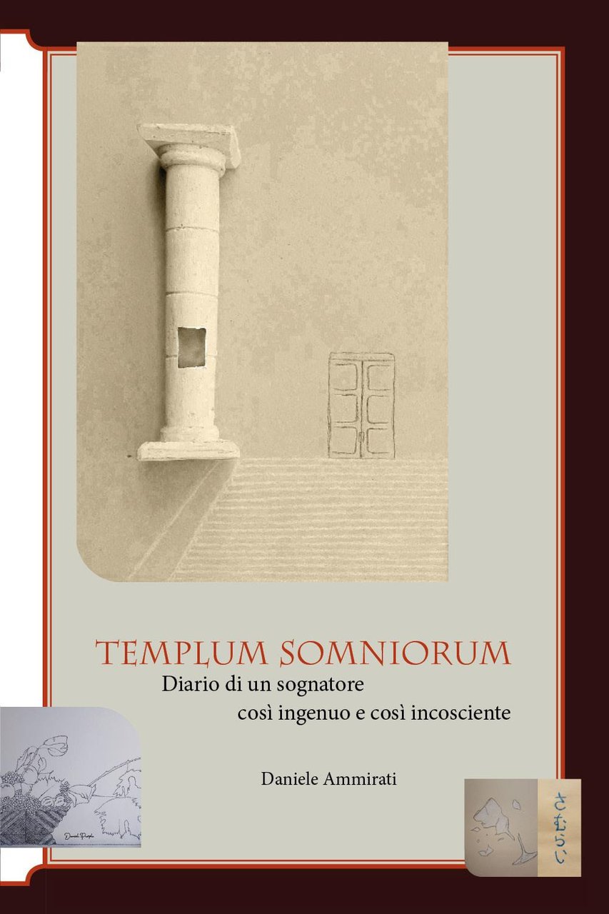 Templum somniorum. Diario di un sognatore così ingenuo e così …