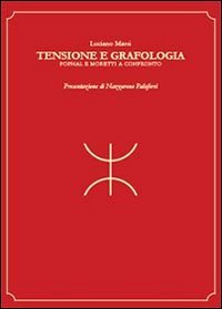 Tensione e grafologia. Pophal e Moretti a confronto