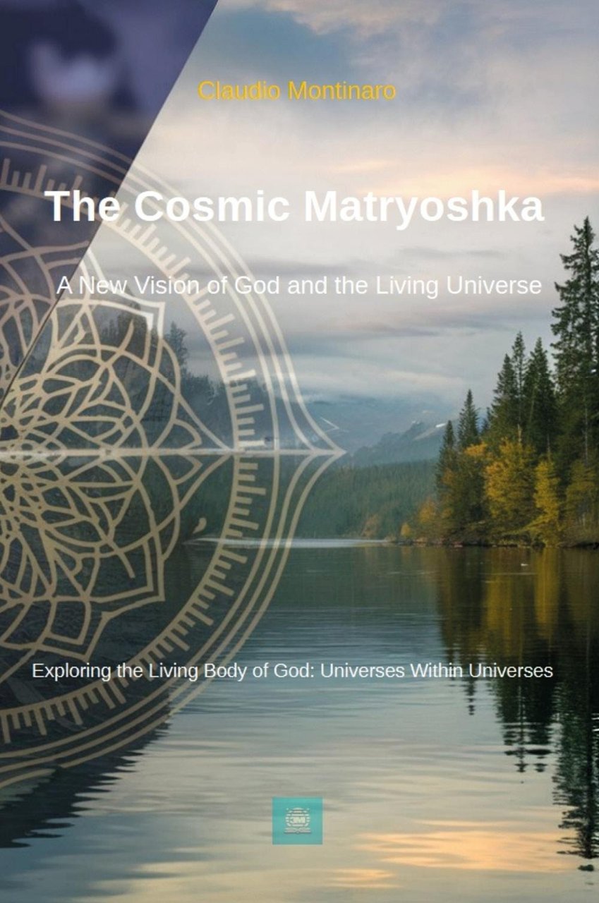 The cosmic matryoshka. A new vision of God and the …