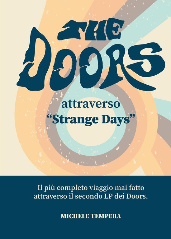 The Doors attraverso «Strange Days». Il più completo viaggio mai …