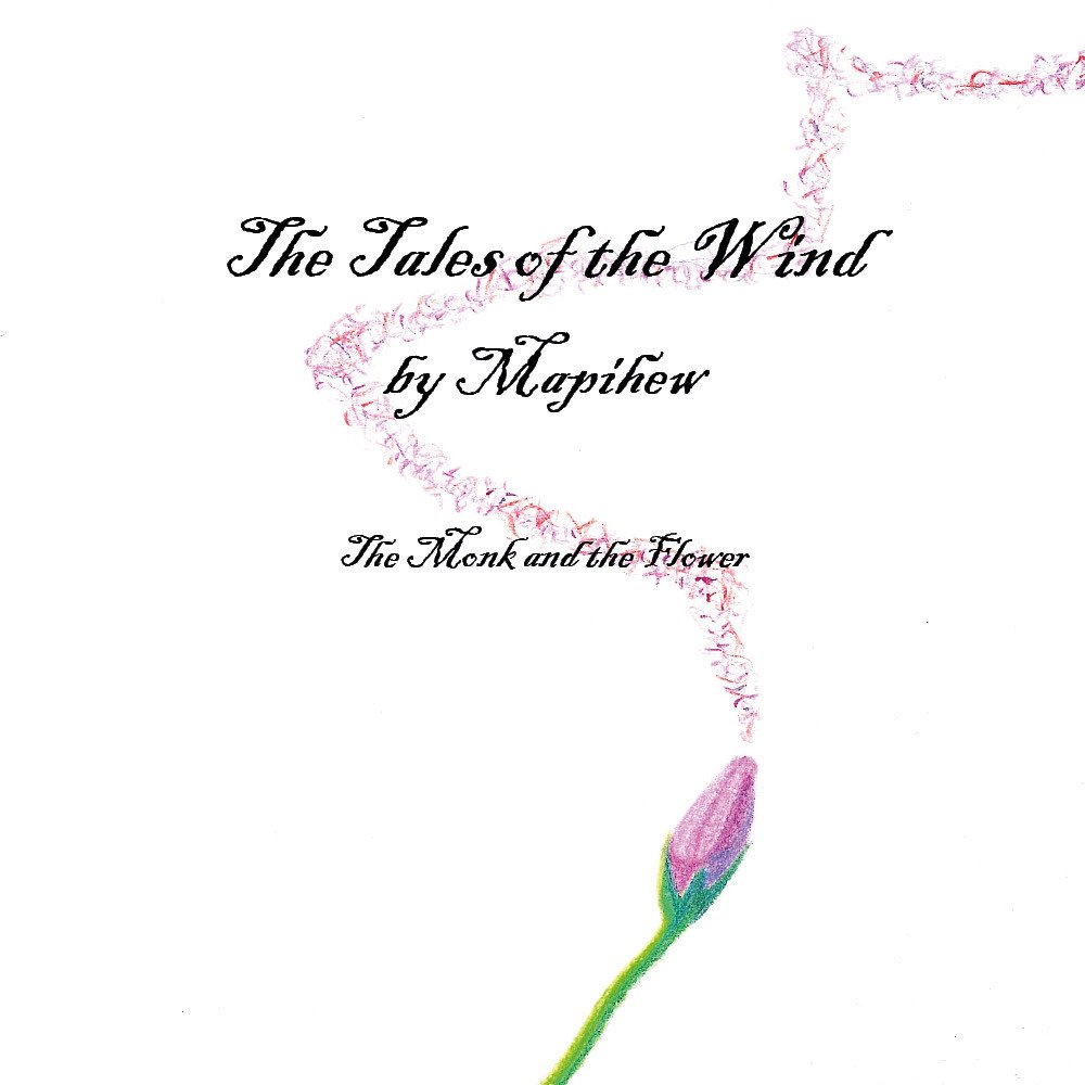 The tales of the wind. The monk and the flower